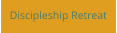 Discipleship Retreat
